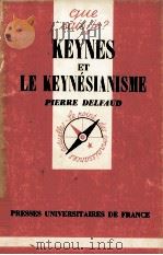 KEYNES ET LE KEYNéSIANISME   1977  PDF电子版封面    PIERRE DELFAUD 