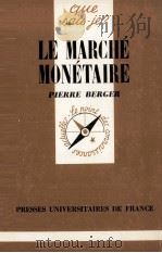 LE MARRCHé MONéTAIRE   1973  PDF电子版封面  213040040X  PIERRE BERGER 