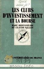 LES CLUBS D'INVESTISSEMENT ET LA BOURSE   1985  PDF电子版封面    MARC BERTONéCHE 