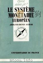 LE SYSéME MONéTAIRE EUROPéEN   1985  PDF电子版封面    ARMAND DENIS SCHOR 