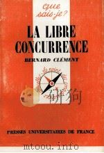 LA LIBRE CONCURRENCE   1977  PDF电子版封面    BERNARD CLéMENT 