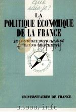 LA POLITIQUE ECONOMIQUE DE LA FRANCE   1981  PDF电子版封面  213039826X  JEAN MICHHEL 