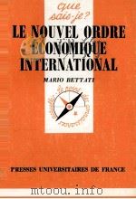 LE NOUVEL ORDRE éCONOMIQUE INTERNATIONAL   1983  PDF电子版封面    MARIO BETTATI 