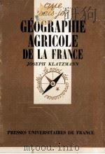 GéOGRAPHIE AGRICOLE DE LA FRANCE   1972  PDF电子版封面    JOSEPH KLATZMANN 