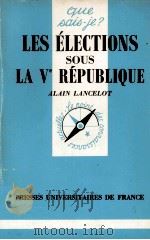 LES éLECTIONS SOUS LA V RéPUBLIQUE   1983  PDF电子版封面    ALAIN LANCELOT 