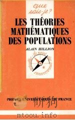 LES THéORIES MATHéMATIQUES DES POPULATIONS   1986  PDF电子版封面    ALAN HILLION 