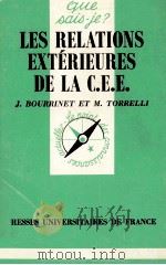 LES RELATIONS EXTéRIEURES DE LA C.E.E.   1980  PDF电子版封面    J.BOURRINET 