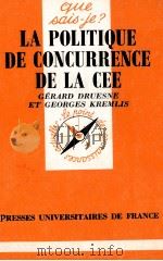 LA POLITQUE DE CONCURRENCE DE LA CEE   1986  PDF电子版封面    GEORGES KREMLIS 