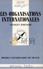 LES ORGANISATIONS INTERNATIONALES   1986  PDF电子版封面    CHARLES ZORGBIBE 