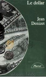 LE DOLLAIR   1985  PDF电子版封面    JEAN DENIZET 