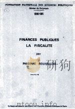 FRINANCES PUBLQUES LA FISCALITE PAR     PDF电子版封面    PHILIPPE ROUVILLOIS 