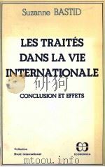 LES TRAITéS DANS LA VIE INTERNATIONALE   1985  PDF电子版封面     
