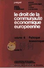 LE DROIT DE LA COMMUNAUTE ECONO9IQUE EUROPEENNE VOLUME6   1979  PDF电子版封面    J.FLORY 