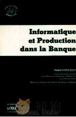 INFORMATIQUE ET PRODUCTION DANS LA BANQUE   1957  PDF电子版封面     