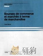 BOURSES DE COMMERCE ET MARCHéS à TERME DE MARCHANDISE   1977  PDF电子版封面  224700721X   