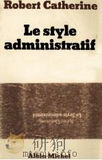 LE STYLE ADMINISTRATIF   1979  PDF电子版封面     