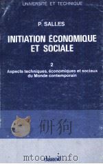 INITIATION éCONOMIQUE ET SOCIALE Ⅱ   1979  PDF电子版封面    P.SALLES 