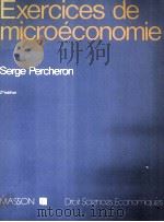 EXERCICES DE MICROéCONOMIE PAR SERGE PERCHERON   1983  PDF电子版封面     