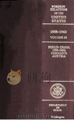 FOREIGN RELATIONS OF THE UNITED STATES 1958-1960 VOLUMEⅨ   1993  PDF电子版封面  0160380375   