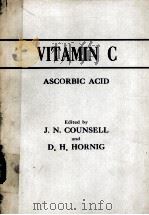 VITAMIN C ASCORBIC ACID   1981  PDF电子版封面  0853341095  J.N.COUNSELL AND D.H.HORNIG 