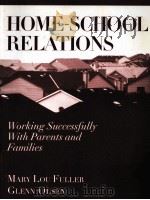 HOME-SCHOOL RELATIONS:WORKING SUCCESSFULLY WITH PARENTS AND FAMILIES（1998 PDF版）