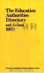 THE EDUCATION AUTHORITIES DIRECTORY AND ANNUAL 1989   1989  PDF电子版封面  0900640219   