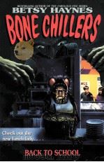 BONE CHILLERS BACK TO SCHOOL   1994  PDF电子版封面  0994550039  BETSY HAYNES 