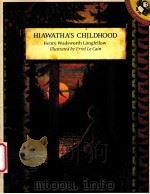 HIAWATHA'S CHILDHOOD   1984  PDF电子版封面  0140505628  ERROL LE CAIN 