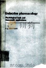 ENDOCRINE PHARMACOLOGY PHYSIOLOGICAL BASIS AND THERAPEUTIC APPLICATIONS     PDF电子版封面  0521226732  P.J.BENTLEY 