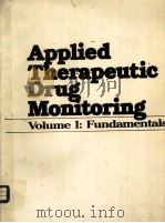 APPLIED THERAPEUTIC DRUG MONITORING VOLUMEⅠ:FUNDAMENTALS     PDF电子版封面  0915274191  THOMAS P.MOYER PROGER L.BOECKX 