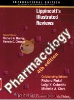 LIPPINCOTT'S ILLUSTRATATED REVIEWS:PHARMACOLOGY 4TH EDITION（ PDF版）