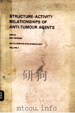 STRUCTURE-ACTIVITY RELATIONSHIPS OF ANTI-TUMOUR AGENTS   1983  PDF电子版封面  9024727839  D.N.REINHOUDT 
