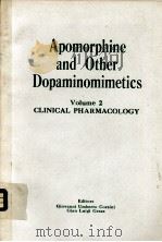APOMORPHINE AND OTHER DOPMINOMIMETICS VOLUME2 CLINICAL PHARMACOLOGY   1981  PDF电子版封面  0890046670   