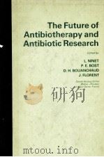 THE FUTURE OF ANTIBIOTHERAPY AND ANTIBIOTIC RESEARCH（1981 PDF版）