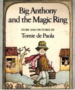 BIG ANTHONY AND THE MAGIC RING   1979  PDF电子版封面  0590701428  TOMIE DE PAOLA 
