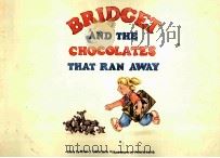 BRIDGET AND THE CHOCOLATES THAT RAN AWAY   1992  PDF电子版封面  0646253859  BRIAN J.GILBERTSON 