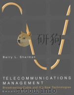 TELECOMMUNICATIONS MANAGEMENT SECOND EDITION   1995  PDF电子版封面  0070566984  BARRY L.SHERMAN 