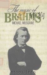 The music of Brahms   1985  PDF电子版封面  071009776X  Michael Musgrave 