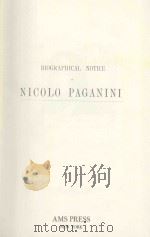 Biographical notice of Nicolo Paganini  Second edition   1976  PDF电子版封面  0404129099  F.J.Fetis 