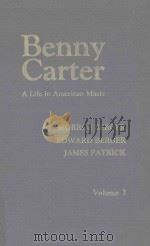 Benny Carter:A Life in American Music  Volume I   1982  PDF电子版封面  081081580X  Morroe Berger 