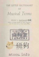 The little dictionary of Musical Terms   1947  PDF电子版封面     