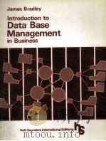 Introduction to Data Base Management in Business   1983  PDF电子版封面  483370157X  JAMES BRADLEY 