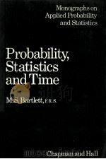 PROBABILITY STATISTICS AND TIME A COLLECTION OF ESSAYS（1975 PDF版）