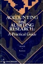 ACCOUNTING AND AUDITING RESEARCH:A PRACTICAL GUIDE   1983  PDF电子版封面  0538019107   