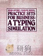 PRACTICE SETS FOR BUSINESS A TYPING SIMULATION（1984 PDF版）