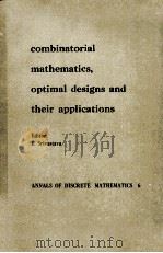 COMBINTORIAL MATHEMATICS OPTIMAL DESIGNS AND THEIR APPLICATIONS（1980 PDF版）