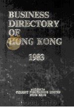 BUSINESS DIRECTORY OF HONG KONG 1983   1983  PDF电子版封面  9627046019   