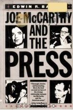 JOE MCCARTHY AND THE PRESS   1981  PDF电子版封面  0394712463   