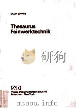 Thesaurus Feinwerktechnik   1978  PDF电子版封面  379407064X  Erwin Sawilla 