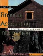 USING FINANCIAL ACCOUNTING INFORMATION:A DECISION CASE APPROACH（1999 PDF版）